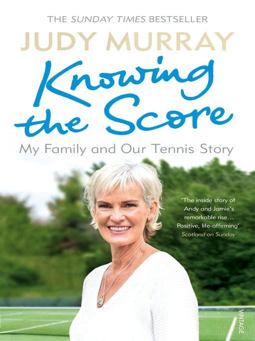 Title details for Knowing the Score by Judy Murray - Available